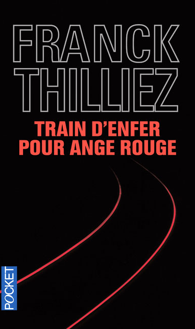 Couverture Train d'enfer pour ange rouge de Franck Thilliez